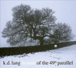 Kd Lang&nbsp;-&nbsp;Hymns of the 49th parallel
