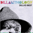 J Dilla&nbsp;-&nbsp;Dillanthology - Dilla's best