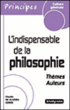 L'indispensable de la philosophie&nbsp;-&nbsp;Claudia de Oliveira Gomes