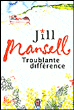 Troublante différence&nbsp;-&nbsp;Jill Mansell, Françoise Jamoul