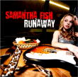 Samantha Fish&nbsp;-&nbsp;Runaway