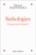 Sarkologies&nbsp;-&nbsp;Michel Maffesoli