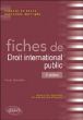 Fiches de droit international public&nbsp;-&nbsp;Pascale Martin-Bidou