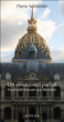 Un désaccord parfait : Hardouin-Mansart aux Invalides&nbsp;-&nbsp;Pierre Schneider