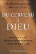 Du cerveau à Dieu&nbsp;-&nbsp;Mario Beauregard, Denise O'Leary