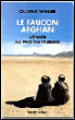 Le faucon afghan&nbsp;-&nbsp;Olivier Weber
