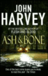 Ash and bone&nbsp;-&nbsp;John Harvey