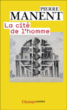 La cité de l'homme&nbsp;-&nbsp;Pierre Manent