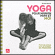 Yoga pour maman, papa et moi&nbsp;-&nbsp;Teressa Asencia