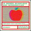 Le monde quantique&nbsp;-&nbsp;Jean-Marc Lévy-Leblond