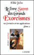 Le livre secret des grands exorcismes&nbsp;-&nbsp;Julio (abbe)