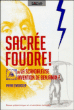 Sacrée foudre ! ou La scandaleuse invention de Benjamin F.&nbsp;-&nbsp;Pierre Zweiacker