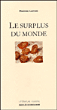Le surplus du monde&nbsp;-&nbsp;Martine Laffon