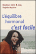 L'équilibre hormonal c'est facile&nbsp;-&nbsp;John R. Lee, Virginia Hopkins