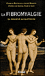 La fibromyalgie, la douleur au quotidien&nbsp;-&nbsp;F. Blotman, J. Branco