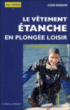 Le vêtement étanche en plongée loisir&nbsp;-&nbsp;A. Perrier