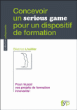 Concevoir un serious game pour un dispositif de formation&nbsp;-&nbsp;Béatrice Lhuillier