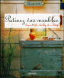 Patinez vos meubles : esprit loft, shabby chic, récup&nbsp;-&nbsp;Eikichi Iha