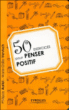 50 exercices pour penser positif&nbsp;-&nbsp;Philippe Auriol, Marie-Odile Vervisch