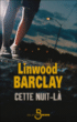 Cette nuit-là&nbsp;-&nbsp;Linwood Barclay