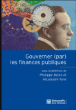 Gouverner (par) les finances publiques&nbsp;-&nbsp;Philippe Bezes, Alexandre Siné