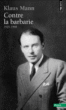 Contre la barbarie 1925-1948&nbsp;-&nbsp;Klaus Mann