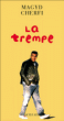 La trempe&nbsp;-&nbsp;Magyd Cherfi