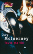 Toute ma vie&nbsp;-&nbsp;Jay McInerney