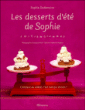 Les desserts d'été de Sophie&nbsp;-&nbsp;Sophie Dudemaine