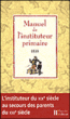 Manuel de l'instituteur primaire : 1831&nbsp;-&nbsp;Collectif