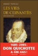 Les vies de Cervantes&nbsp;-&nbsp;Andrés Trapiello