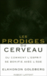 Les prodiges du cerveau, ou comment l'esprit se bonifie avec l'âge&nbsp;-&nbsp;Elkhonon Goldberg