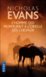 L'homme qui murmurait à l'oreille des chevaux&nbsp;-&nbsp;Nicholas Evans