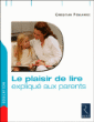 Le plaisir de lire expliqué aux parents&nbsp;-&nbsp;Christian Poslaniec