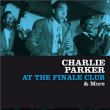 Charlie Parker&nbsp;-&nbsp;At the final club and more