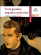 Trois grandes enquêtes policières&nbsp;-&nbsp;Collectif