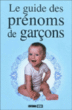 Le guide des prénoms de garçons&nbsp;-&nbsp;Sylvie Aït-Ali