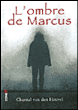 L'ombre de Marcus&nbsp;-&nbsp;Chantal Van Den Heuvel