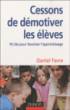 Comment cesser de démotiver les élèves ?&nbsp;-&nbsp;Daniel Favre