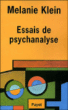 Essais de psychanalyse - M?lanie Klein
