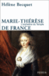 Marie-Thérèse de France : l'orpheline du Temple&nbsp;-&nbsp;Hélène Becquet