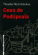 Ceux de Podlipnaïa&nbsp;-&nbsp;Théodore Rechetnikov