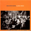 Musique Electronique&nbsp;-&nbsp;Disco discharge classic disco