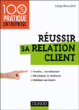 Réussir sa relation client&nbsp;-&nbsp;Serge Rouvière