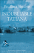 Inoubliable Tatiana&nbsp;-&nbsp;Paullina Simons