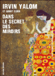 Dans le secret des miroirs&nbsp;-&nbsp;Irvin Yalom, Dominique Letellier