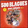 500 blagues pour enfants&nbsp;-&nbsp;Collectif