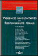 Responsabilité pénale des violences non intentionnelles&nbsp;-&nbsp;Yves Mayaud