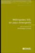 Métropoles XXL en pays émergents&nbsp;-&nbsp;Dominique Lorrain