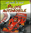 Moi aussi je serai pilote automobile&nbsp;-&nbsp;Collectif